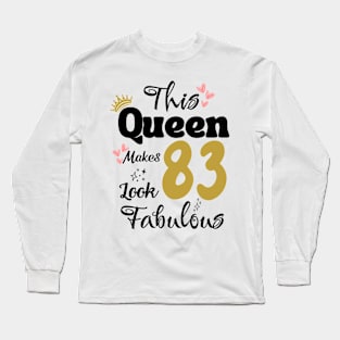 This Queen Makes 83 Look Fabulous 83Th Birthday Long Sleeve T-Shirt